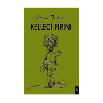 Kelleci Fırını - Dinçer Taşdemir