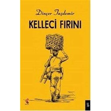 Kelleci Fırını - Dinçer Taşdemir