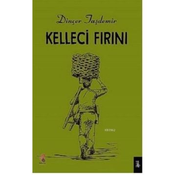 Kelleci Fırını - Dinçer Taşdemir