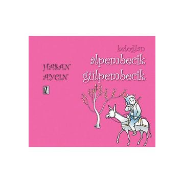 Keloğlan Alpembecik Gülpembecik - Hasan Aycın