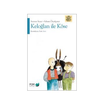 KELOĞLAN İLE YARAMAZ KÖSE - GENEL