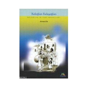 Keloğlan Keleşoğlan - Aydın Karasüleymanoğlu