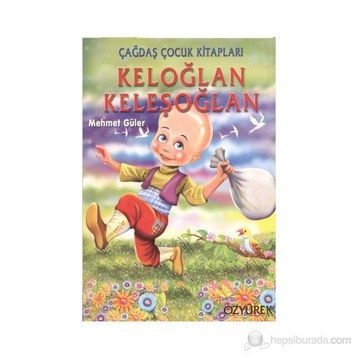 KELOĞLAN KELEŞOĞLAN - MEHMET GÜLER