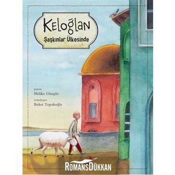 Keloğlan Şaşkınlar Ülkesinde - Melike Günyüz