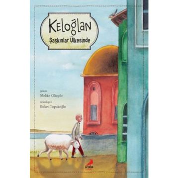 Keloğlan Şaşkınlar Ülkesinde - Melike Günyüz