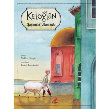 Keloğlan Şaşkınlar Ülkesinde - Melike Günyüz