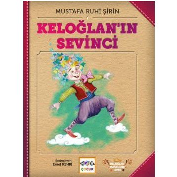 Keloğlan'ın Sevinci - Mustafa Ruhi Şirin