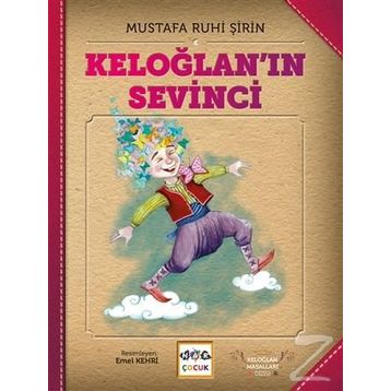 Keloğlan'ın Sevinci - Mustafa Ruhi Şirin