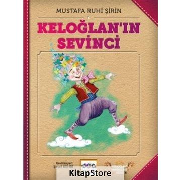 Keloğlan'ın Sevinci - Mustafa Ruhi Şirin