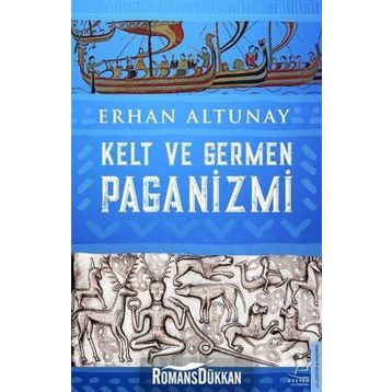 Kelt ve Germen Paganizmi - Erhan Altunay