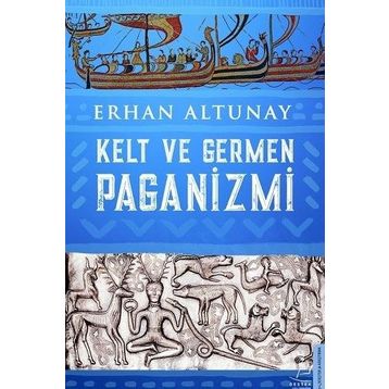 Kelt ve Germen Paganizmi - Erhan Altunay
