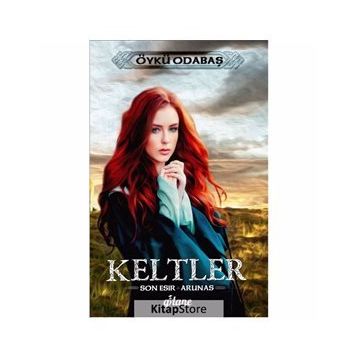 Keltler - Son Esir Arunas - Öykü Odabaş