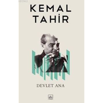 Kemal Tahir ve Devlet Ana