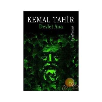 Kemal Tahir ve Devlet Ana