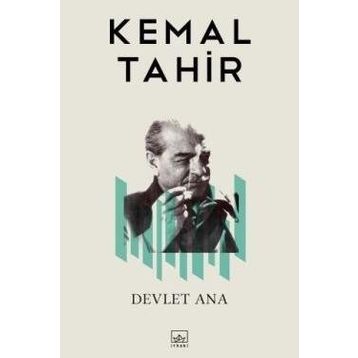 Kemal Tahir ve Devlet Ana
