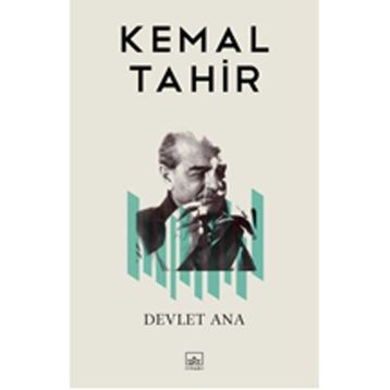 Kemal Tahir ve Devlet Ana