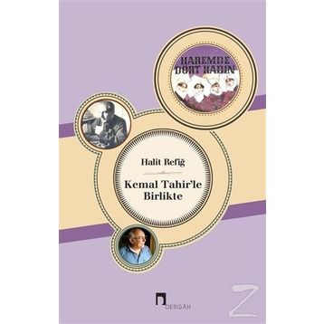 Kemal Tahir’le Birlikte - Halit Refiğ