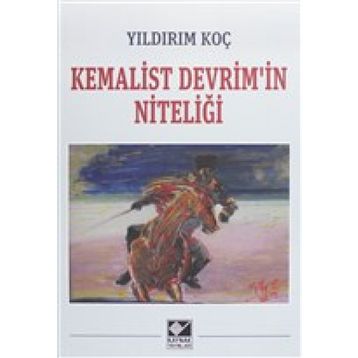Kemalist Devrim'in Niteliği - Yıldırım Koç