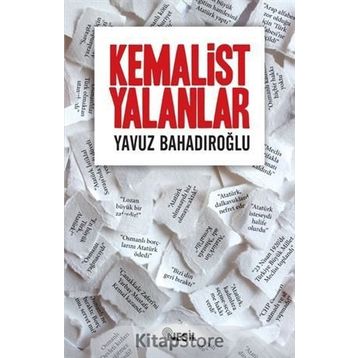 Kemalist Yalanlar - Yavuz Bahadıroğlu