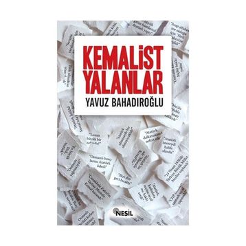 Kemalist Yalanlar - Yavuz Bahadıroğlu