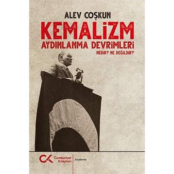 Kemalizm Aydınlanma Devrimleri Nedir? - Alev Çoşkun