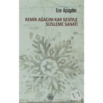 Kemik Ağacını Kar Sesiyle Süsleme Sanatı - Ece Apaydın