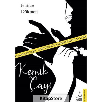 Kemik Çayı - Hatice Dökmen