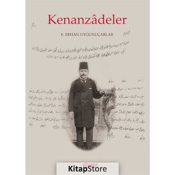 Kenanzadeler - E. Erhan Uygunuçarlar
