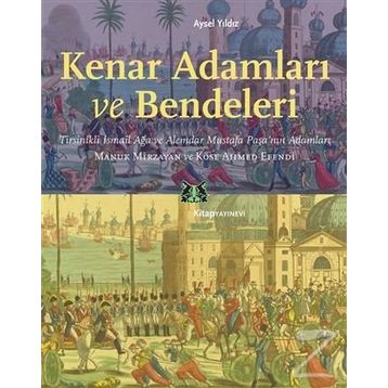 Kenar Adamları ve Bendeleri - Aysel Yıldız