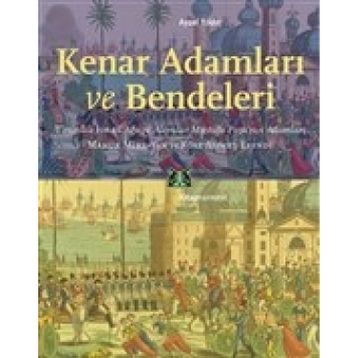 Kenar Adamları ve Bendeleri - Aysel Yıldız
