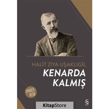 Kenarda Kalmış - halit ziya usakligil