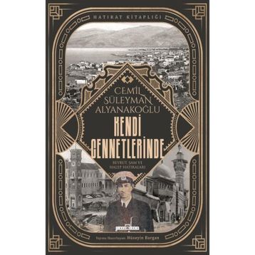Kendi Cennetlerinde - Cemil Süleyman Alyanakoğlu
