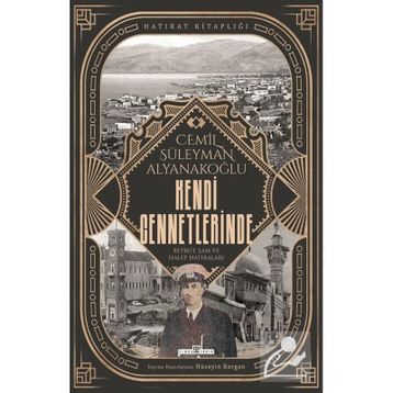 Kendi Cennetlerinde - Cemil Süleyman Alyanakoğlu