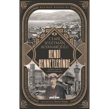Kendi Cennetlerinde - Cemil Süleyman Alyanakoğlu