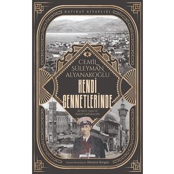 Kendi Cennetlerinde - Cemil Süleyman Alyanakoğlu