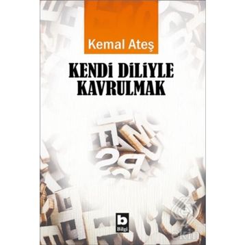 Kendi Diliyle Kavrulmak - Kemal Ateş