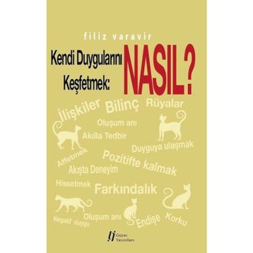 Kendi Duygularını Keşfetmek Nasıl? - Filiz Varavir
