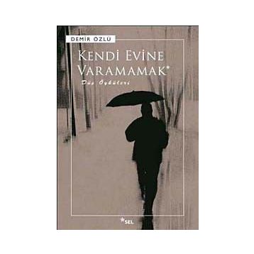 KENDI EVINE VARAMAMAK - DEMIR ÖZLÜ
