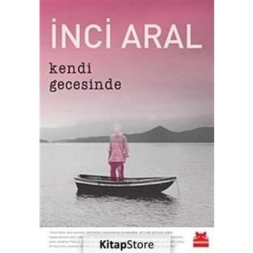 Kendi Gecesinde - İnci Aral