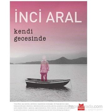 Kendi Gecesinde - İnci Aral