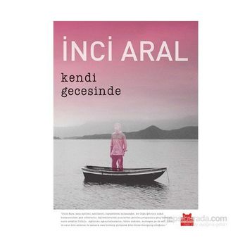 Kendi Gecesinde - İnci Aral