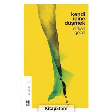Kendi İçine Düşmek - Özkan Gözel