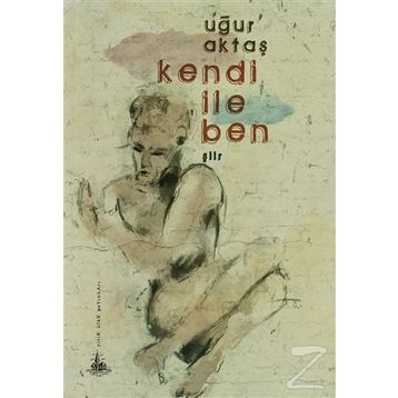 KENDI İLE BEN - UĞUR AKTAŞ