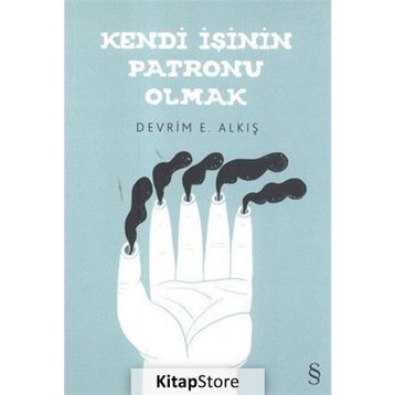 Kendi İşinin Patronu Olmak - Devrim E. Alkış