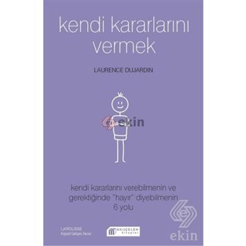 Kendi Kararlarını Vermek - Laurence Dujardin