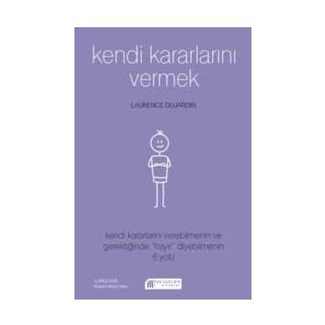 Kendi Kararlarını Vermek - Laurence Dujardin