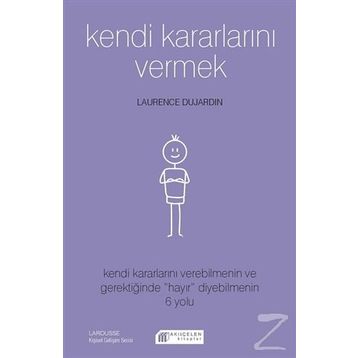 Kendi Kararlarını Vermek - Laurence Dujardin