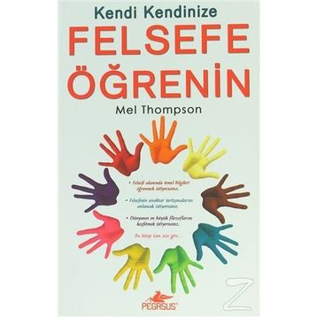 KENDI KENDINIZE FELSEFE ÖĞRENİN - MEL THOMPSON