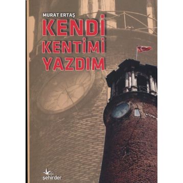 Kendi Kentimi Yazdım - Murat Ertaş