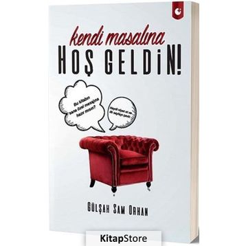 Kendi Masalına Hoşgeldin! - Gülşah Sam Orhan